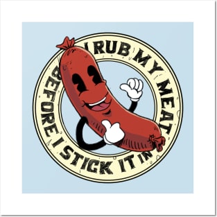 I Rub My Meat Before I Stick It In funny vintage grilling sausage design Posters and Art